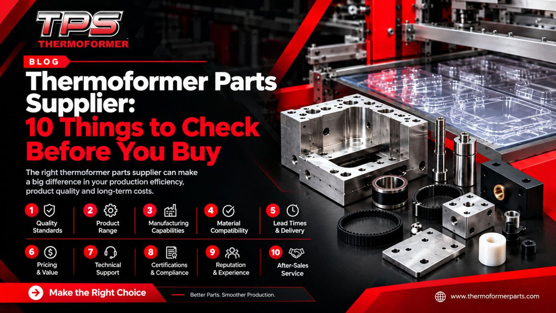 Thermoformer Parts Supplier